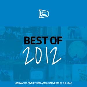 Landmark's Top 10 Inflatables of 2012